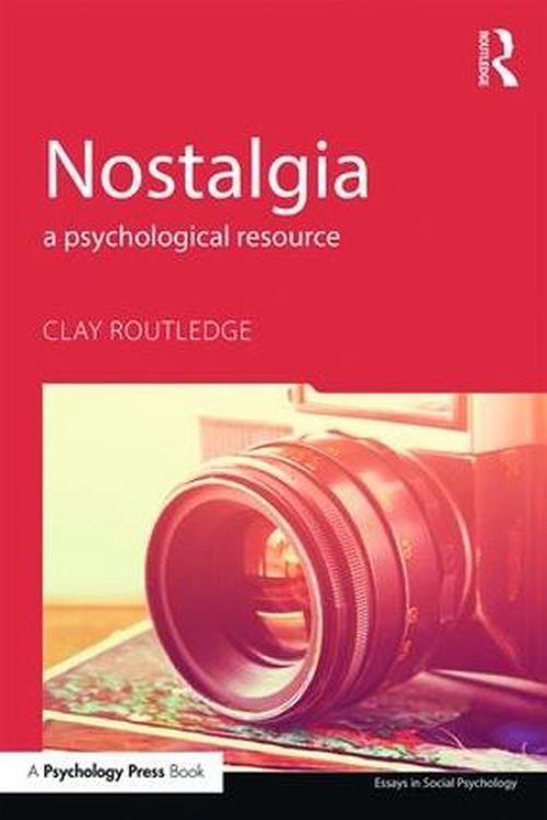 Cover Art for 9781848725171, NostalgiaA Psychological Resource by Clay Routledge