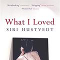 Cover Art for 9780340830727, What I Loved by Siri Hustvedt