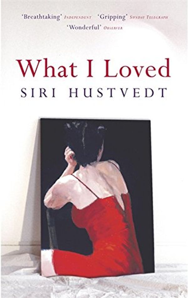 Cover Art for 9780340830727, What I Loved by Siri Hustvedt