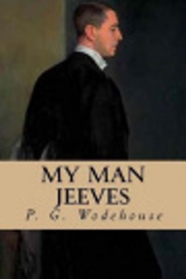 Cover Art for 9781543239966, My Man Jeeves by P. G. Wodehouse