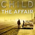 Cover Art for 9780553825510, The Affair: (Jack Reacher 16) by Lee Child