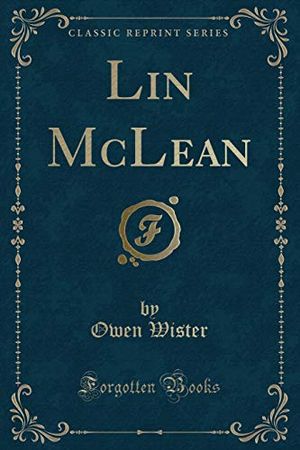 Cover Art for 9781440034244, Lin McLean (Classic Reprint) by Owen Wister