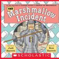 Cover Art for 9780545337632, The Marshmallow Incident by Judi Barrett