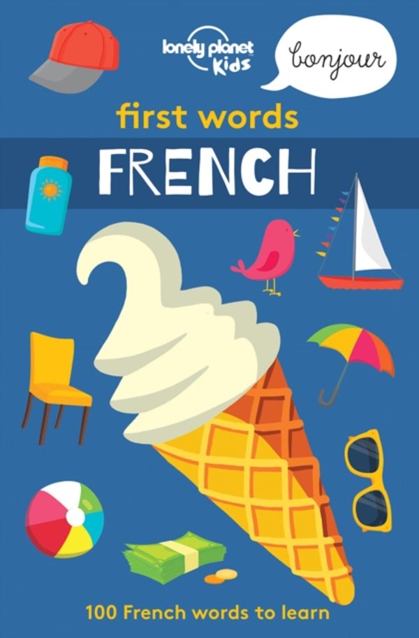 Cover Art for 9781786575272, Lonely Planet First Words - FrenchLonely Planet Kids by Lonely Planet Kids