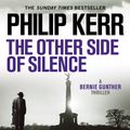 Cover Art for 9781529409727, The Other Side of Silence by Philip Kerr