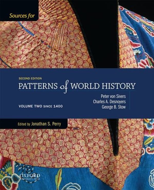 Cover Art for 9780199399734, Sources for Patterns of World HistoryVolume Two Since 1400 by Jonathan Perry