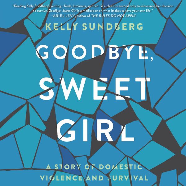 Cover Art for 9780062848291, Goodbye, Sweet Girl by Kelly Sundberg