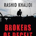 Cover Art for 9780807044759, Brokers of Deceit by Rashid Khalidi