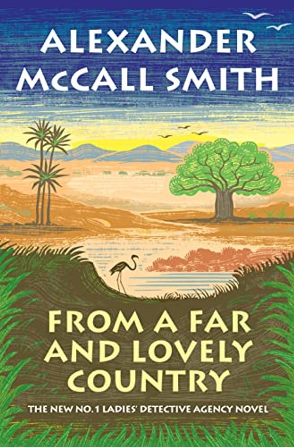 Cover Art for B0BSKRDVFM, From a Far and Lovely Country by Alexander McCall Smith