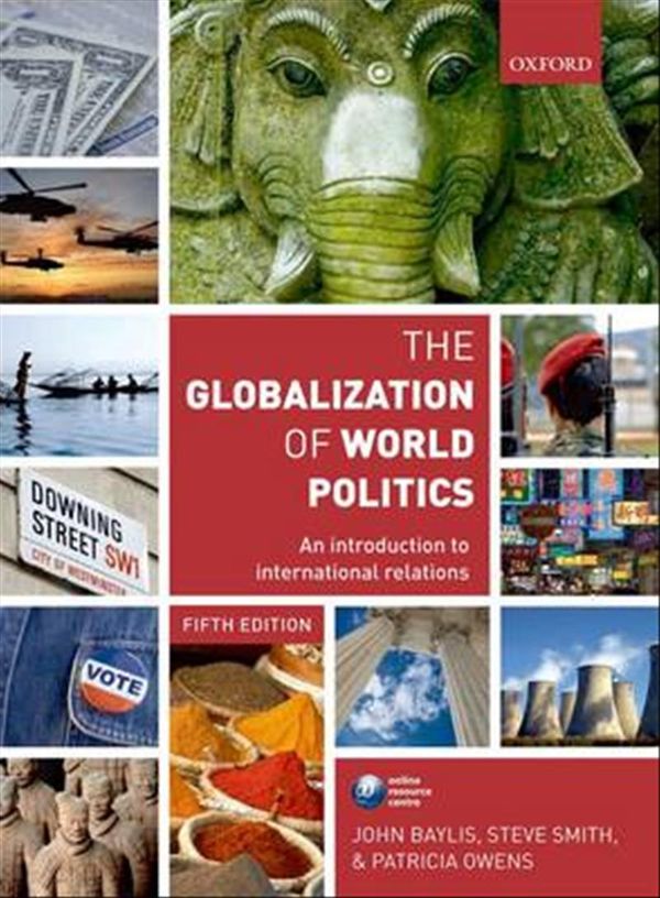Cover Art for 9780199569090, The Globalization of World Politics by John Baylis, Steve Smith, Patricia Owens