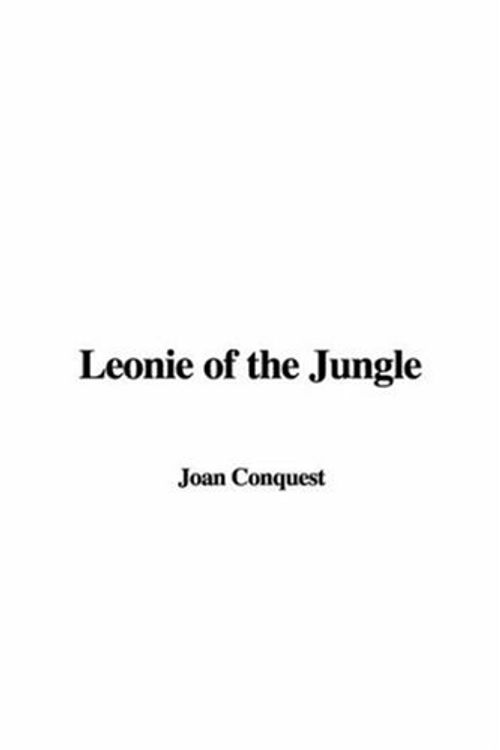 Cover Art for 9781421953069, Leonie of the Jungle by Joan Conquest