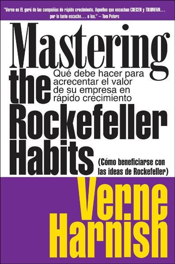 Cover Art for 9780978774981, Como Beneficiarse Con Las Ideas De Rockefeller (Mastering the Rockefeller Habits) by Verne Harnish