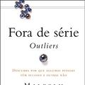 Cover Art for 9788575424483, Fora de Serie - Outliers (Em Portugues do Brasil) by Malcolm Gladwell
