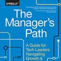 Cover Art for 9789352135479, MANAGER`S PATH THE A GUIDE FOR TECH LEADERS NAVIGATING GROWTH & CHANGE by Camille Fournier