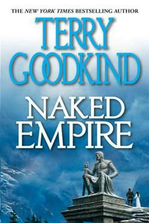 Cover Art for 9780765344304, Naked Empire by Terry Goodkind