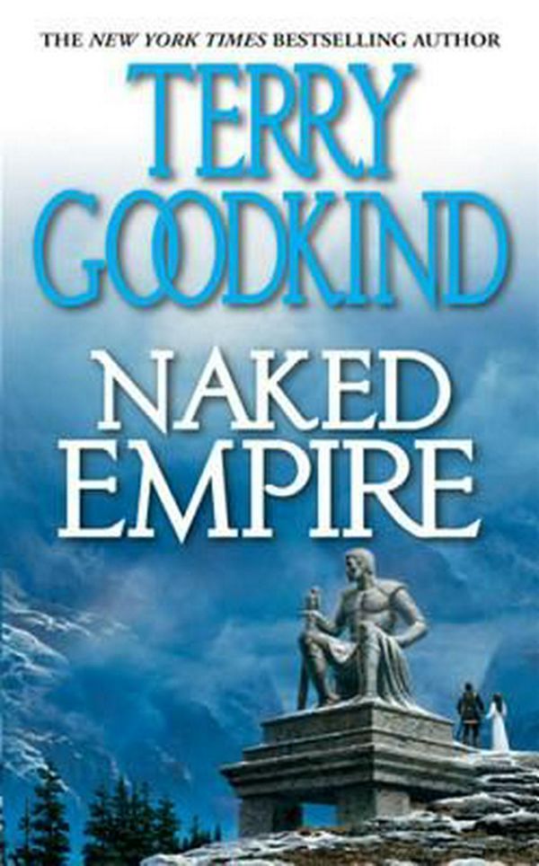 Cover Art for 9780765344304, Naked Empire by Terry Goodkind