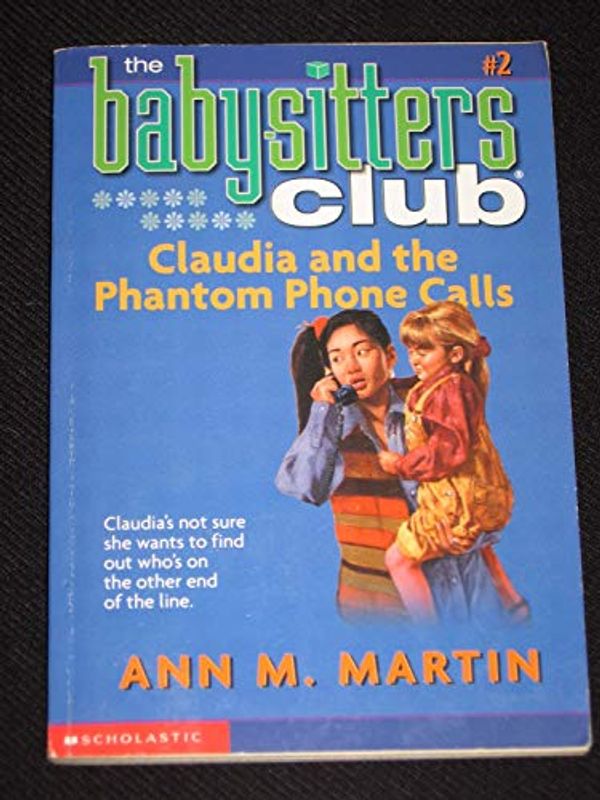 Cover Art for 9780439227131, Claudia and the Phantom Phone Calls (The Babysitters Club, #2) by Ann M. Martin