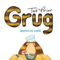 Cover Art for 9780731814022, Grug Learns to Cook by Ted Prior