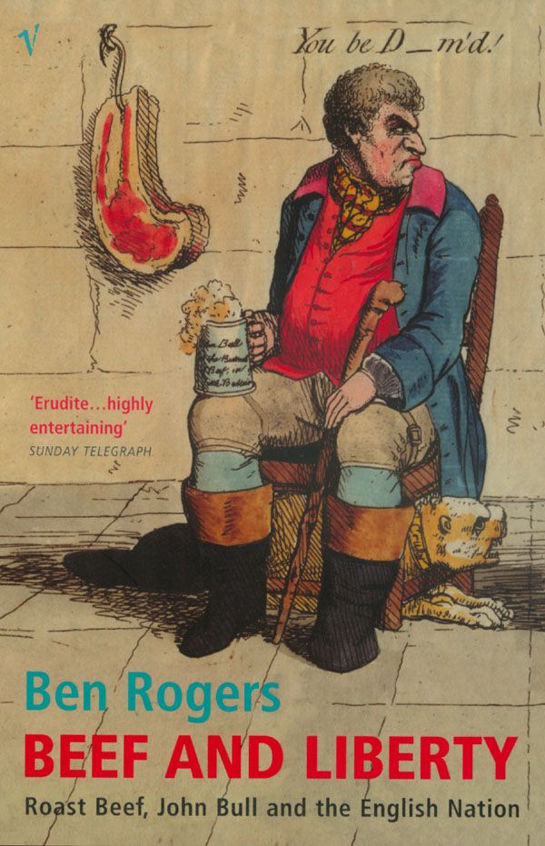 Cover Art for 9780099286394, Beef And Liberty by Ben Rogers