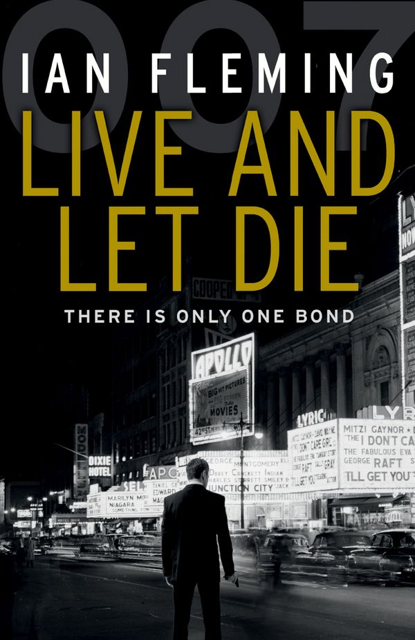 Cover Art for 9780099575993, Live and Let Die: James Bond 007 by Ian Fleming