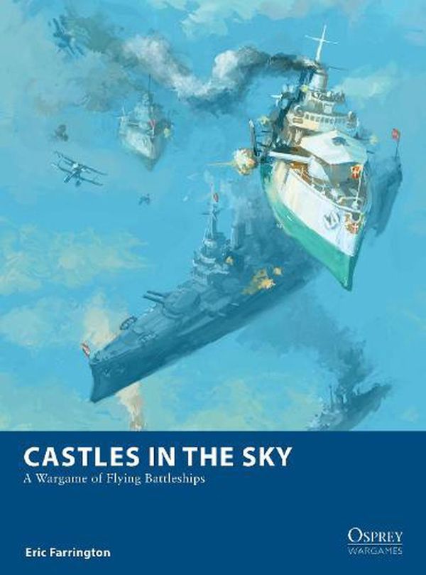 Cover Art for 9781472844965, Castles in the Sky by Eric Farrington