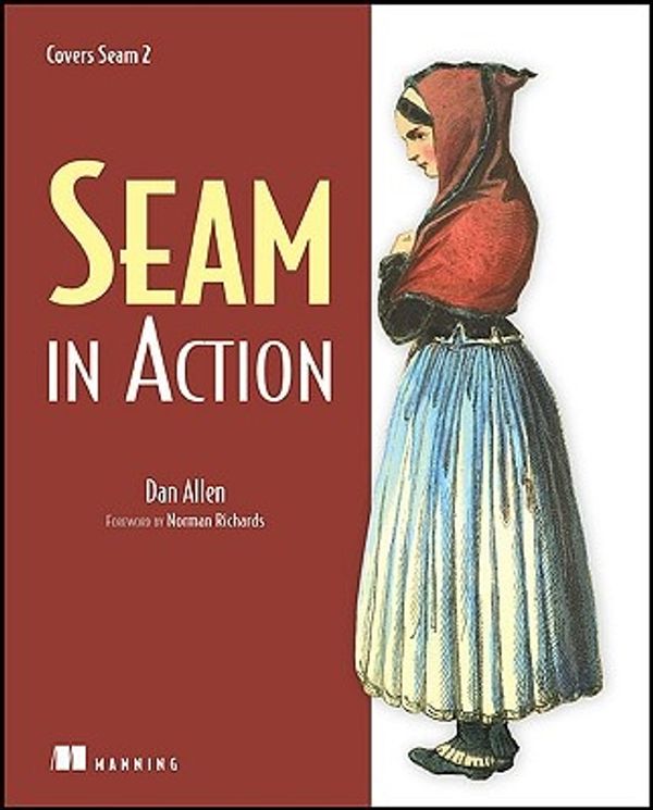 Cover Art for 9781933988405, Seam in Action by Dan Allen