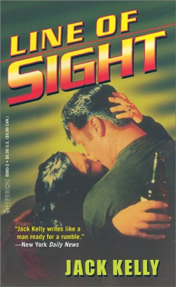 Cover Art for 9780786889808, Line of Sight by Jack Kelly