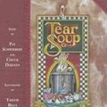 Cover Art for 9780961519766, Tear Soup: A Recipe for Healing After Loss by Pat Schwiebert, Chuck DeKlyen