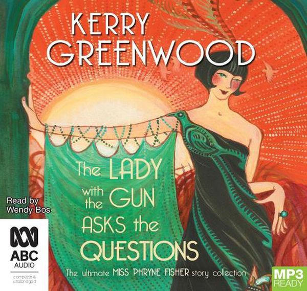 Cover Art for 9781867538431, The Lady with the Gun Asks the Questions by Kerry Greenwood