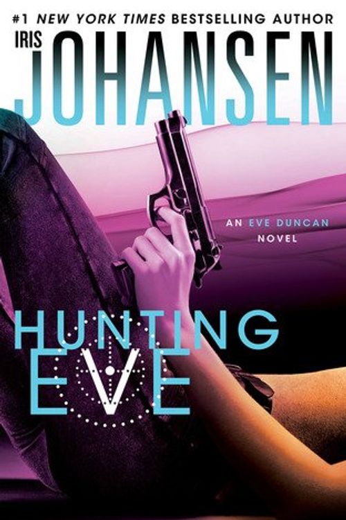 Cover Art for 9781624905650, Hunting Eve: An Eve Duncan Novel by Iris Johansen