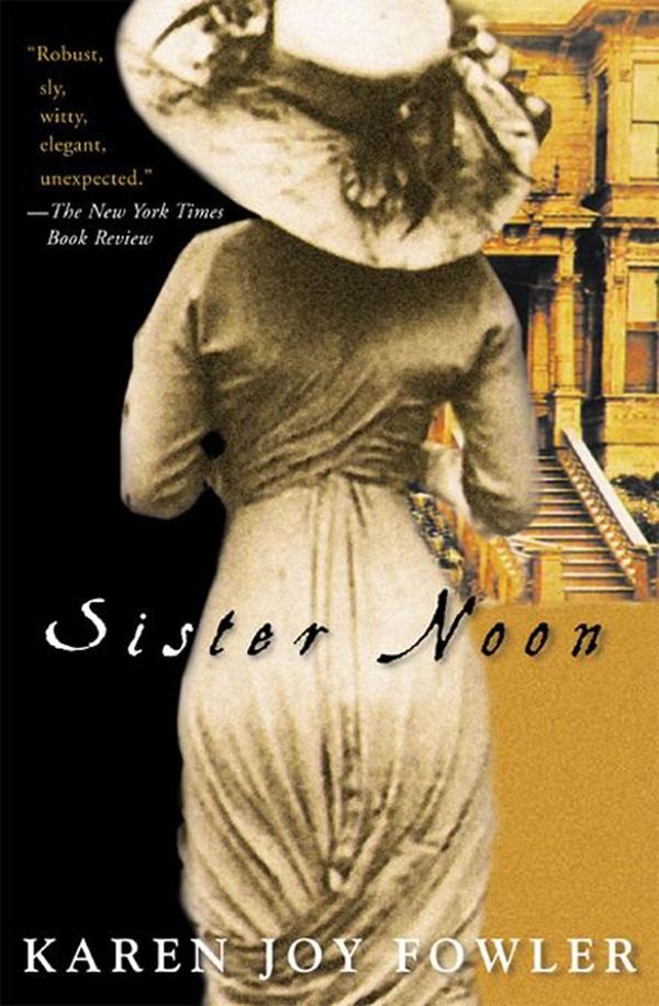 Cover Art for 9781101659847, Sister Noon by Karen Joy Fowler