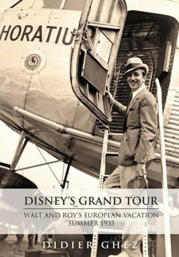 Cover Art for 9780984341580, Disney's Grand Tour by Ghez, Didier
