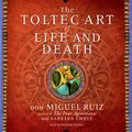Cover Art for 9780062419996, The Toltec Art of Life and Death by Don Miguel Ruiz, Barbara Emrys