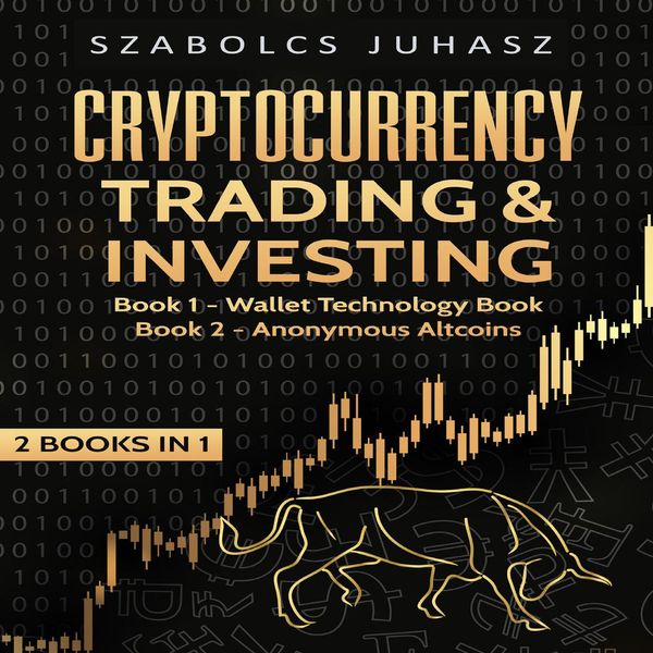 Cover Art for 9781662278860, Cryptocurrency Trading & Investing: Wallet Technology Book, Anonymous Altcoins by Unknown