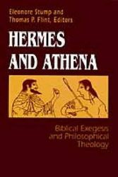 Cover Art for 9780268011000, Hermes and Athena: Biblical Exegesis and Philosophical Theology (University of Notre Dame Studies in the Philosophy of Religion, 7) by Eleanor Stump