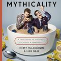 Cover Art for B071KSX9C8, Rhett & Link's Book of Mythicality: A Field Guide to Curiosity, Creativity, and Tomfoolery by Rhett McLaughlin