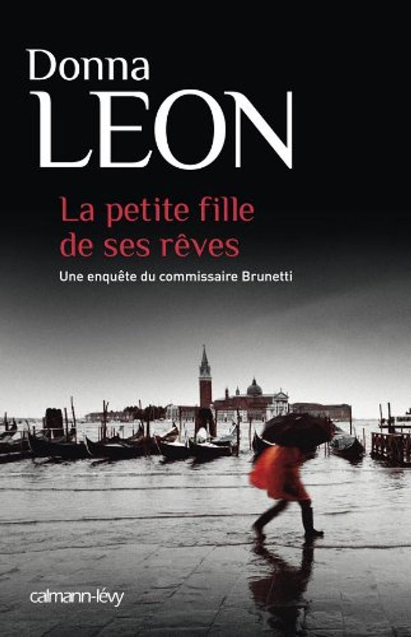 Cover Art for 9782702141403, La petite fille de ses rêves by Donna Leon