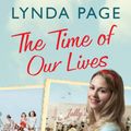 Cover Art for 9780755398447, The Time Of Our Lives: At Jolly s Holiday Camp, anything could happen (Jolly series, Book 1) by Lynda Page