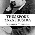 Cover Art for 9781984056207, Thus Spoke Zarathustra by Friedrich Nietzsche