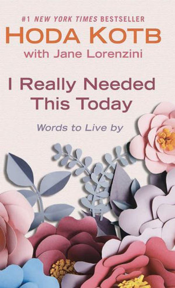 Cover Art for 9781432876883, I Really Needed This Today: Words to Live By (Thorndike Press Large Print Basic) by Hoda Kotb, Jane Lorenzini