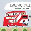 Cover Art for 9781849765176, London Calls! by Gabby Dawnay