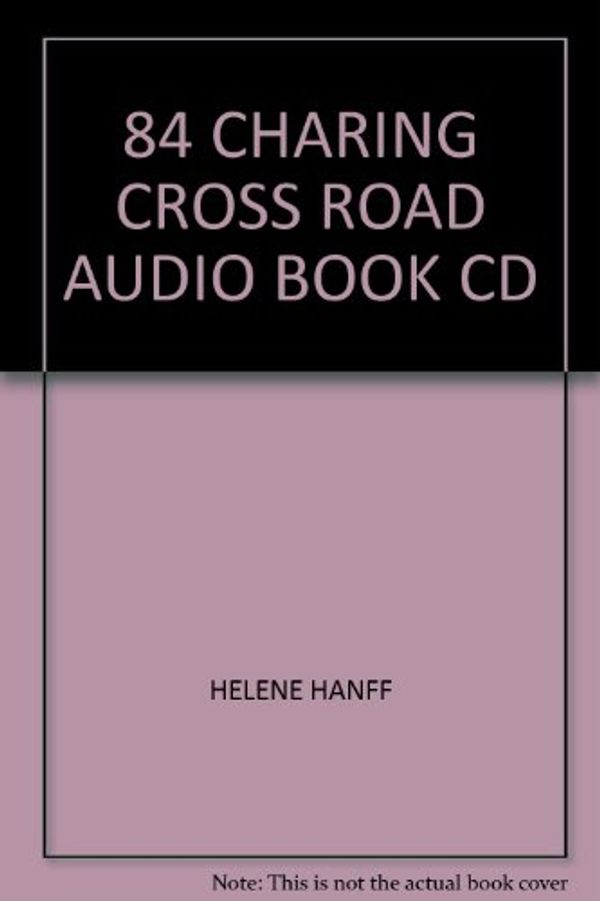 Cover Art for 9781407405124, 84 CHARING CROSS ROAD AUDIO BOOK CD by Helene Hanff