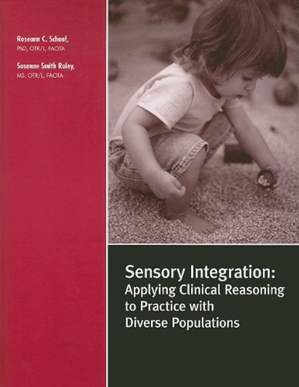 Cover Art for 9781416403333, Sensory Integration by Roseann C. Schaaf, Susanne Smith Roley