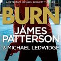 Cover Art for 9781780890111, Burn by James Patterson