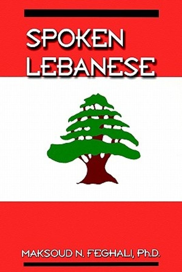 Cover Art for 9781887905145, Spoken Lebanese by Maksoud Feghali