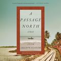 Cover Art for 9780593410530, A Passage North by Anuk Arudpragasam