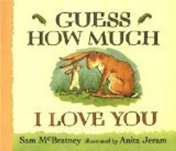 Cover Art for 9781854303820, Guess How Much I Love You by Sam McBratney