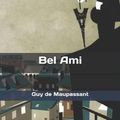 Cover Art for 9781686723025, Bel Ami by Guy de Maupassant