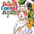 Cover Art for B07X86P925, Blank Canvas: My So-Called Artist’s Journey Vol. 3 (Blank Canvas: My So-Called Artist's Journey) by Higashimura, Akiko