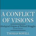 Cover Art for 9780465081462, A Conflict of Visions by Thomas Sowell